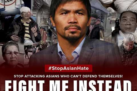 Manny Pacquiao tells Asian hate crime attackers ‘fight me instead’ in defiant Instagram post