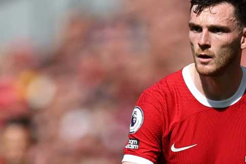 Liverpool star Andy Robertson lined up for shock £40m Real Madrid transfer as Spaniards seek..