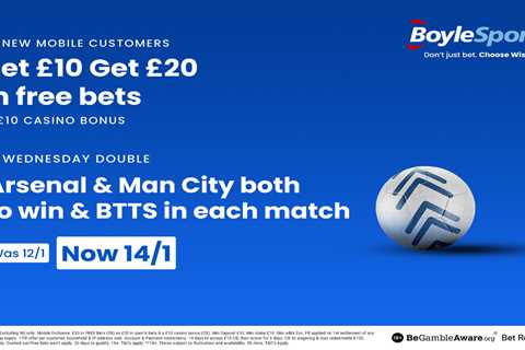 Arsenal and Man City Champions League special: Get £20 in free bets and £10 casino bonus with..