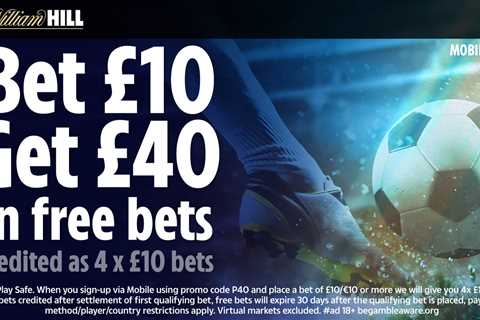 Arsenal vs. Wolves: William Hill Offers £40 Welcome Bonus for New Customers